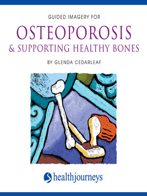 cover image of Guided Imagery for Osteoporosis & Supporting Healthy Bones